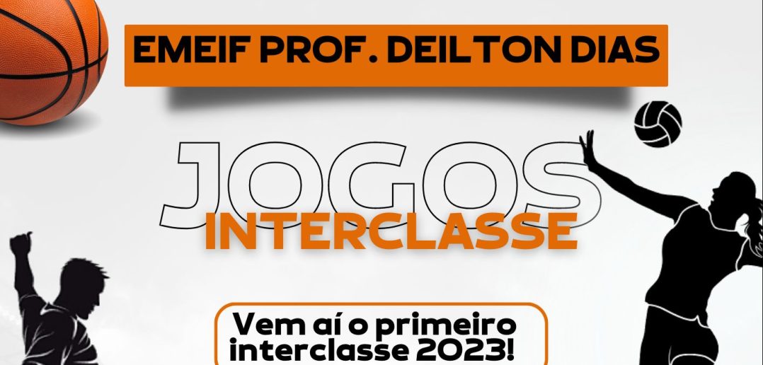 EMEIF Escola Deilton Dias – Jogos Interclasse